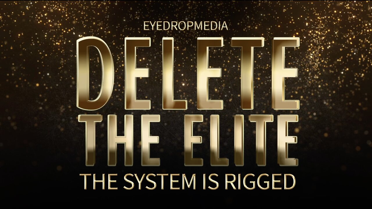 DELETE THE ELITE EYEDROPMEDIA #DeleteTheElite
